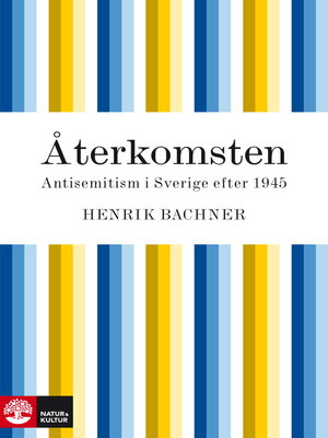 cover image of Återkomsten--antisemitism i Sverige efter 1945